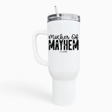 Mother Of Mayham 40oz Tumbler