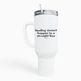 Healing Doesn't Happen In A Straight Line 40oz Tumbler