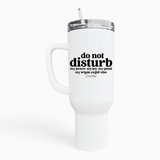 Do Not Disturb 40oz Tumbler