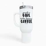 Just A Girl Who Loves Coffee 40oz Tumbler