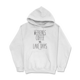 Weekends, Coffee, and Lake Days Hoodie