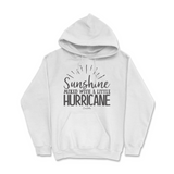 Sunshine Mixed With A Little Hurricane Hoodie