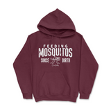 Feeding Mosquitos Since Birth Hoodie