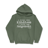 More Kindness Less Judgement Hoodie