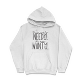 I'm Not Needy I'm Wanty Hoodie