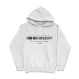 Let's Keep The Dumbfuckery To A Minimum Today Hoodie