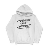 Expensive and Difficult Hoodie