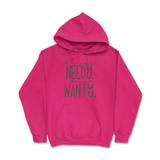 I'm Not Needy I'm Wanty Hoodie