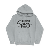 Feeling Spicy, Pumpkin Spicy Fall Hoodie