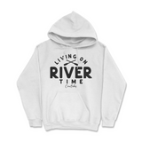 Living on River Time Hoodie