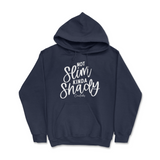 Not Slim, Kinda Shady Hoodie