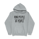 Kind People Are My Kind Of People Hoodie