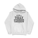 Sore Today Stronger Tomorrow Hoodie