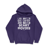 Eat Candy and Watch Scary Movies Halloween Hoodie