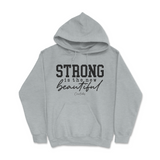 Strong is the New Beautiful Hoodie