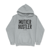 Mother Hustler Hoodie