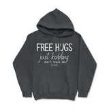 Free Hugs Just Kidding Don't Touch Me Hoodie