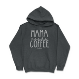 Mama Needs Coffee Hoodie