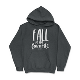 Fall is my Favorite Hoodie