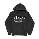 Strong is the New Beautiful Hoodie