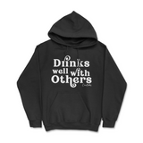 Drinks Well With Others Hoodie