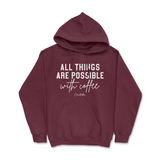 All Things Possible With Coffee Hoodie