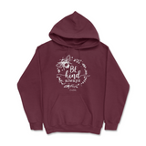 Be Kind Always Hoodie