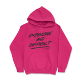 Expensive and Difficult Hoodie