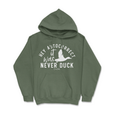 Hey Autocorrect, It Was Never Duck Hoodie