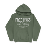 Free Hugs Just Kidding Don't Touch Me Hoodie