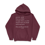 You Are Braver, Stronger, Smarter, And Loved More Than You Know Hoodie