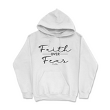 Faith Over Fear Hoodie