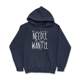 I'm Not Needy I'm Wanty Hoodie