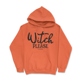 Witch Please Halloween Hoodie