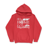 I'm Be Home For Christmas Hoodie