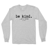 Be Kind Of A B Long Sleeve T-Shirt