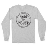 Now or Never Long Sleeve T-Shirt