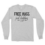 Free Hugs Just Kidding Don't Touch Me Long Sleeve T-Shirt