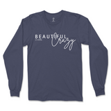 Beautiful Crazy Long Sleeve T-Shirt