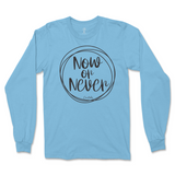 Now or Never Long Sleeve T-Shirt