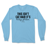 This Isn't Cat Hair, It's Kitty Glitter Long Sleeve T-Shirt