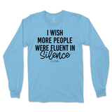 Fluent in Silence Long Sleeve T-Shirt