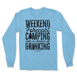 Weekend Forecast Camping with a Chance of Drinking Long Sleeve T-Shirt