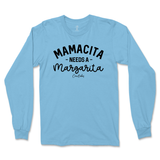 Mamacita Needs A Margarita Long Sleeve T-Shirt