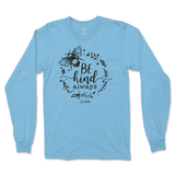 Be Kind Always Long Sleeve T-Shirt