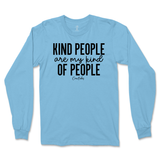 Kind People Are My Kind Of People Long Sleeve T-Shirt