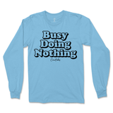 Busy Doing Nothing Long Sleeve T-Shirt