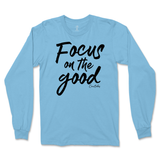 Focus On The Good Long Sleeve T-Shirt