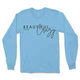 Beautiful Crazy Long Sleeve T-Shirt