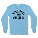 Wine, Dogs, and Weekends Long Sleeve T-Shirt